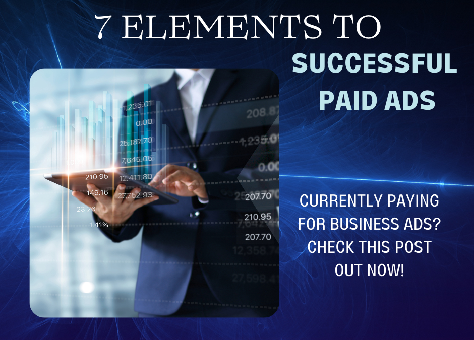 7 elements to successful paid ads