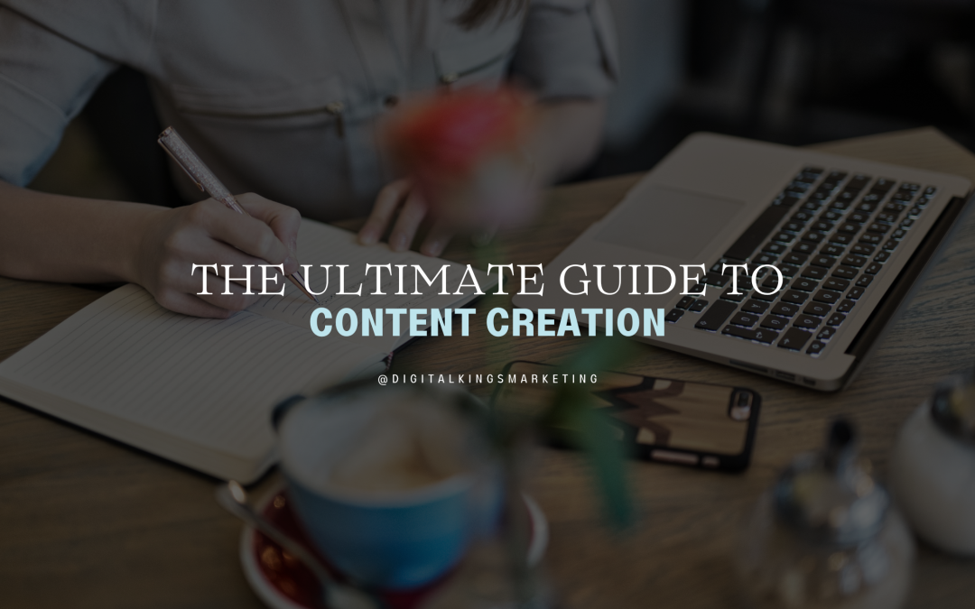 the ultimate guide to content creation